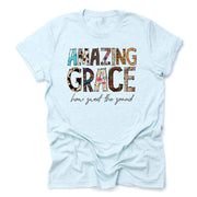 Christian Tee, Amazing Grace, How Sweet The Sound,  Western Prints Christian design on premium unisex shirt, 3 color choices, plus size