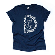 Christian Easter, Jesus Paid It All, Cross and Crown of Thorns Design, premium unisex tee, 3 color choices, 3x Easter, 4x Easter, Plus Sizes