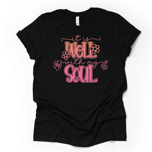 Christian Tee, It Is Well With My Soul, Colorful It Is Well Hymn,  Design premium unisex shirt, 3 color choices, 3x Christian, 4x Christian
