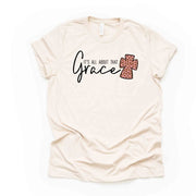 Christian Tee, It's All About That Grace, Grace and Cross design on premium unisex shirt, 3 color choices, 2X, 3X, 4X, Christian plus size
