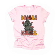 Desert Tee, Cute Desert Mama with Cactus, Desert Cactus, Desert Mom, Mama Design on premium unisex shirt, 3x desert sunset, 4x desert sunset