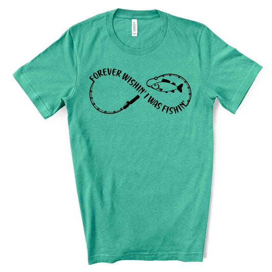 Fathers Day Tee, Forever Wishin' I Was Fishin', Fishing Dad Design, premium unisex shirt, 3 color choices, 3x dad, 4x dad, father's day gift
