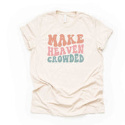 Christian Tee, Make Heaven Crowded, Retro Make Heaven Crowded design on premium unisex shirt, 2 color choices, 3x Christian, 4x Christian