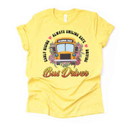 School Bus Driver Shirt, Early Rising, Always Smiling, Safe Driving Design on premium Bella + Canvas unisex shirt, 3 colors, 3x bus, 4x bus