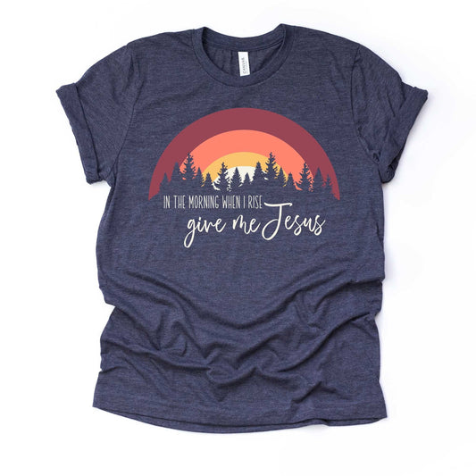 Christian Tee, In The Morning When I Rise, Give Me Jesus, Retro design on premium unisex shirt, 3 color choices, 3x Christian, 4x Christian