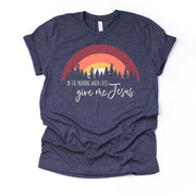 Christian Tee, In The Morning When I Rise, Give Me Jesus, Retro design on premium unisex shirt, 3 color choices, 3x Christian, 4x Christian