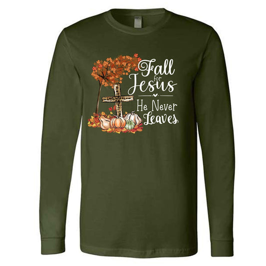 Fall Long Sleeve Tee, Fall For Jesus, He Never Leaves, Christian Fall Design on premium unisex long sleeve tee, 3x plus size long sleeve