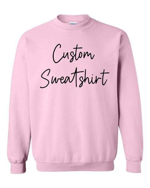 Custom  Sweatshirt, Your Design on Premium Sweatshirt Design