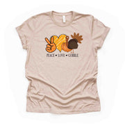 Thanksgiving Tee, PEACE LOVE GOBBLE, Cute Thanksgiving Turkey Design on premium unisex shirt, 4 color choices, 3x fall, 4x fall