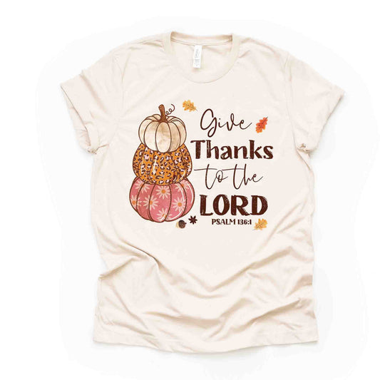 Thanksgiving Tee, Give Thanks To The Lord, Pretty Pumpkins on premium Bella + Canvas unisex shirt, 4 color choices, plus sizes available