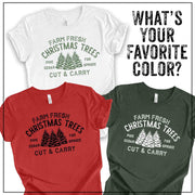 Christmas Tree Farm Tee, Farm Fresh Christmas Trees in 3 Different Color Designs on premium cotton unisex shirt, plus sizes, 2x, 3x, 4x