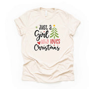 Christmas Tee, Just A Girl Who Loves Christmas, Simple Love Christmas Design on premium unisex shirt, 3 color choices, 3x santa, 4x santa