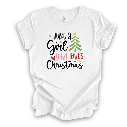 Christmas Tee, Just A Girl Who Loves Christmas, Simple Love Christmas Design on premium unisex shirt, 3 color choices, 3x santa, 4x santa