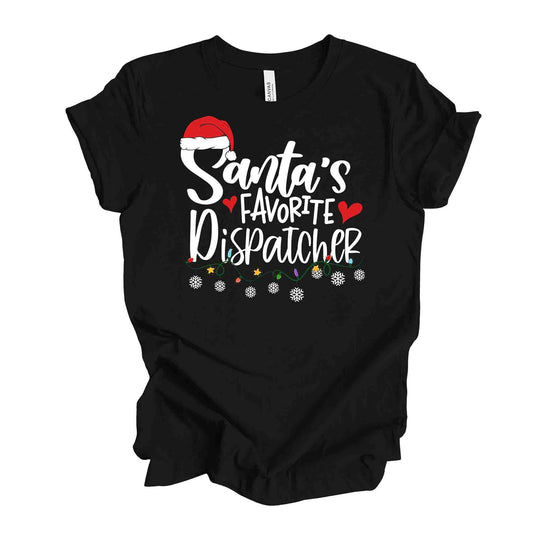 Christmas Tee, Santa's Favorite Dispatcher, Dispatcher 911 Christmas Design on premium unisex shirt, 3 color choices, plus sizes