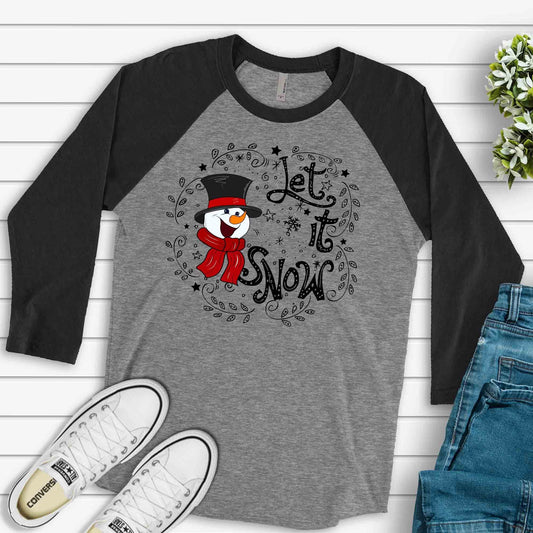 Snowman Raglan 3/4 Sleeve, Super Cute Snowman with Let It Snow Design on premium Raglan 3/4 sleeve shirt, plus size, 2X, 3X
