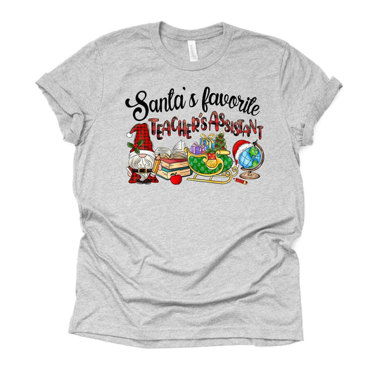 Christmas Tee, Santa's Favorite Teacher's Assistant, Teachers Assistant Design, premium unisex shirt, 2 color choices, plus sizes available