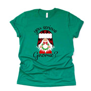 Christmas Tee, Funny Christmas Gnome in Hat, You Serious Gnomie Design on premium unisex shirt, 3 color choices, plus sizes available