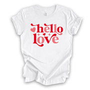 Valentine's Day Tee, Cute Hello Love, Love Hearts, Hello Love Word art Design, premium unisex shirt, 3 color choices, plus valentine tee