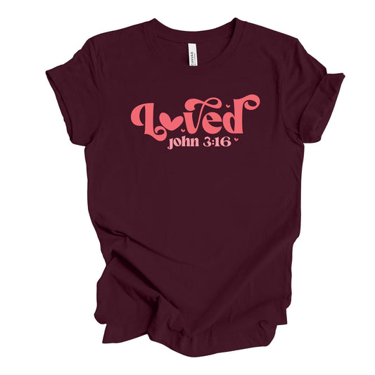 Valentine's Day Tee, Christian LOVED, Loved John 3:16, Christian Valentine Design, premium unisex shirt, 3 color choices, plus valentine tee