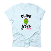 Valentine's Day Tee, Funny Valentine Tee, Cute OLIVE YOU, I Love You Olive Design, premium unisex shirt, 3 color choices, plus valentine tee