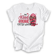 Valentine's Day Tee, Valentine Be Kind, Be Kind Gnome Matter What Design, premium unisex shirt, 3 color choices, 3x valentine, 4x valentine