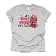 Valentine's Day Tee, Valentine Be Kind, Be Kind Gnome Matter What Design, premium unisex shirt, 3 color choices, 3x valentine, 4x valentine