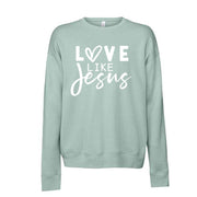 Christian Sweatshirt, Love Like Jesus Valentine Design, Unisex Sponge Fleece Drop Shoulder Crewneck Bella + Canvas, Valentine Sweatshirt